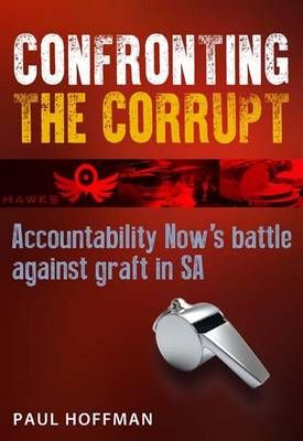 Confronting the corrupt By Paul Hoffman 9780624077688 (Paperback)