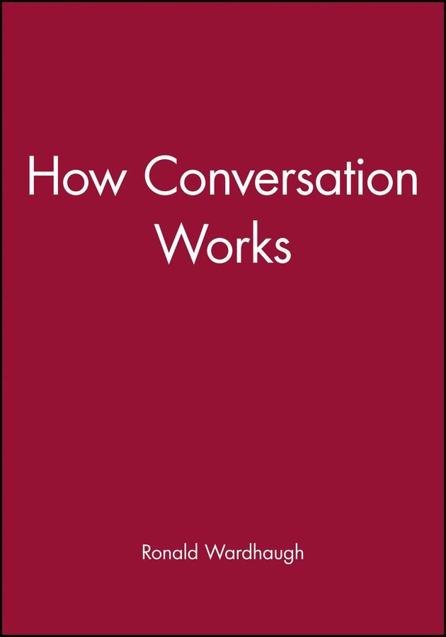 How Conversation Works By R Wardhaugh 9780631139393 (Paperback)