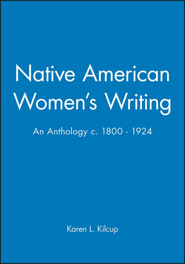 Native American Women's Writing By Karen L. Kilcup 9780631205180