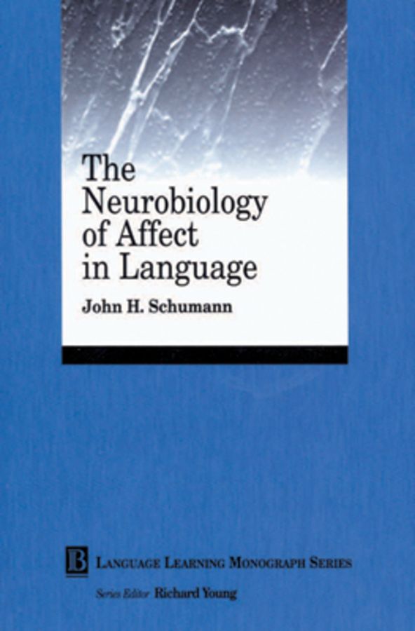 Neurobiology of Affect in Language Learning By JH Schumann (Paperback)