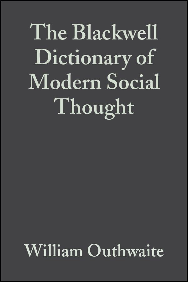 The Blackwell Dictionary of Modern Social Thought By William Outhwaite