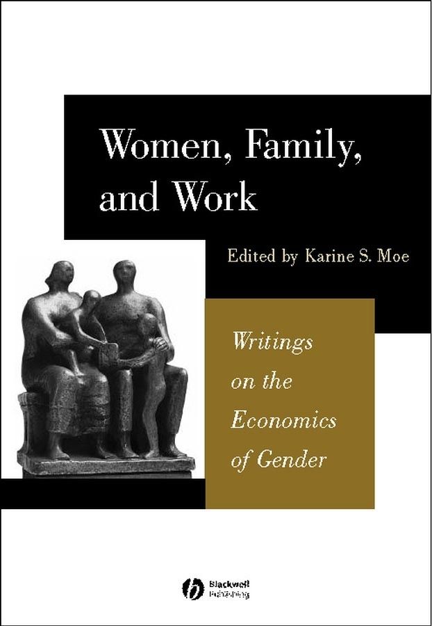 Women, Family, and Work By Karine Moe 9780631225768 (Hardback)