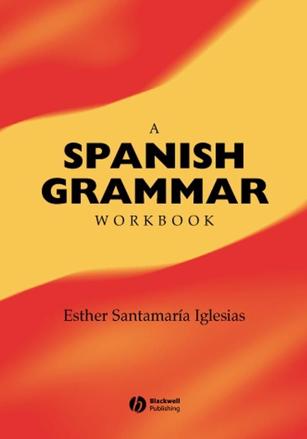 A Spanish Grammar Workbook By Esther Santamaría Iglesias (Paperback)