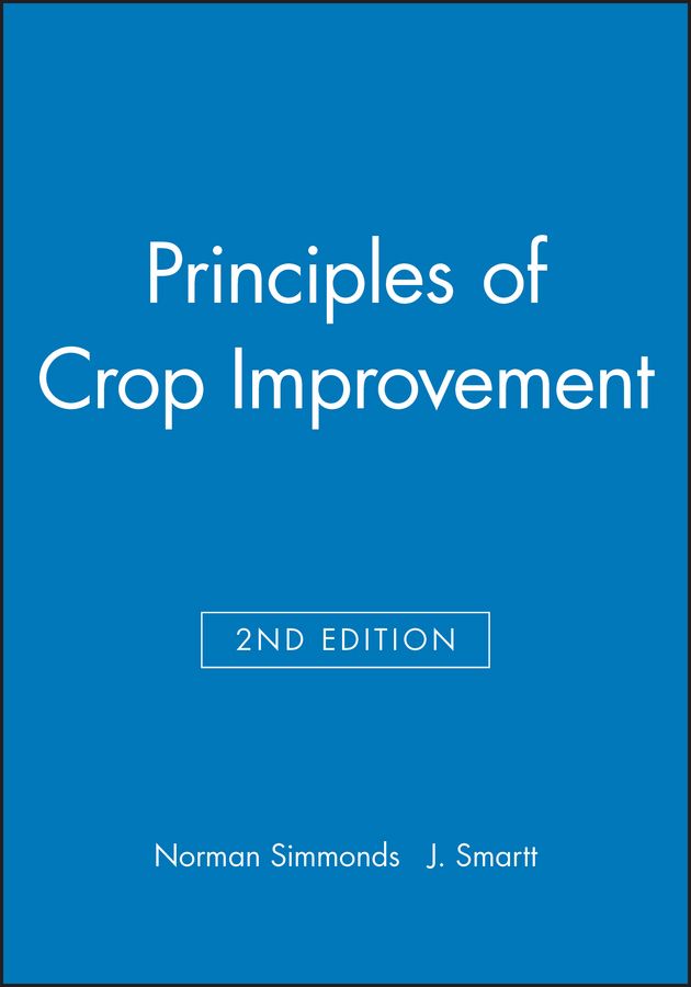 Principles of Crop Improvement By N. W. Simmonds, J. Smartt (Hardback)