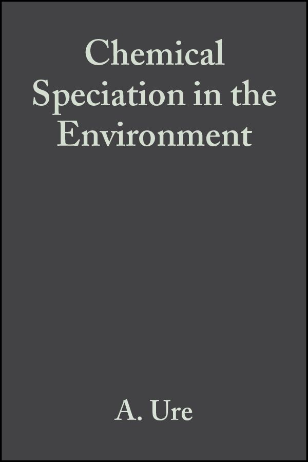 Chemical Speciation in the Environment 2e By Ure 9780632058488