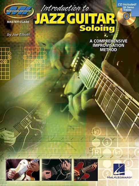 Introduction to Jazz Guitar Soloing a Comprehensive Improvisation Method - Book With Online Audio