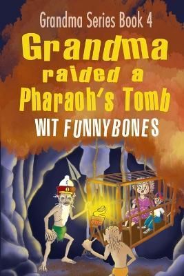 Grandma Raided a Pharaoh's Tomb By Wit Funnybones 9780639734057
