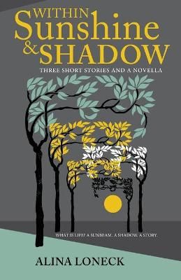Within Sunshine and Shadow By Loneck 9780645000443 (Paperback)