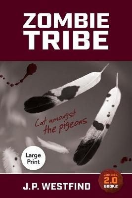 Zombie Tribe: (Large Print) By Westfind, J.P. 9780645003284