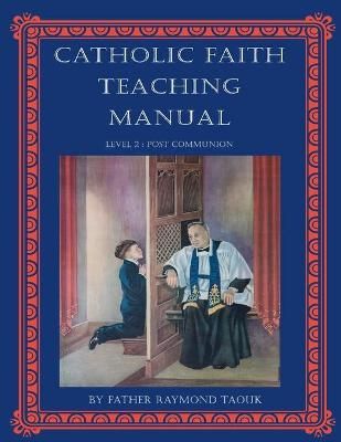 Catholic Faith Teaching Manual - Level 2 By Taouk 9780645021912