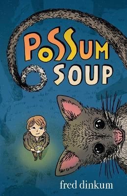 Possum Soup By Dinkum 9780645030624 (Paperback)