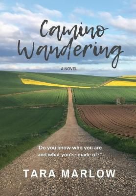 Camino Wandering - Hardback By Marlow, Tara 9780645039016 (Hardback)