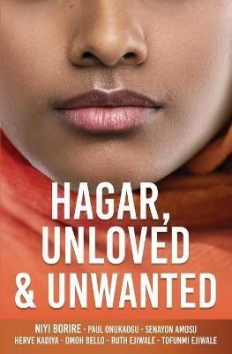 Hagar, Unloved & Unwanted By Niyi Borire 9780645043372 (Paperback)