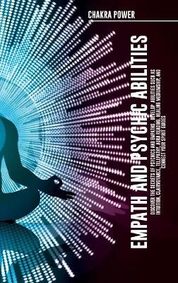Empath and Psychic Abilities Discover the Secrets of Psychics and Empaths . Develop Abilities Such as Intuition, Clairvoyance, Telepathy, Aura ...