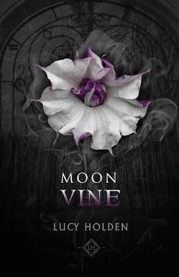 Moon Vine By Holden, Lucy 9780645104059 (Paperback)