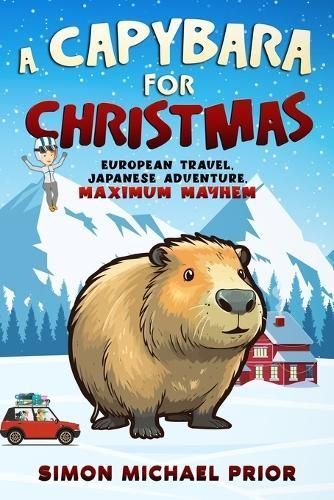 A Capybara for Christmas By Simon Michael Prior 9780645118766