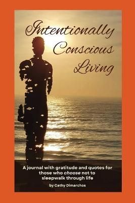 Intentionally Conscious Living By Dimarchos 9780645143805 (Paperback)