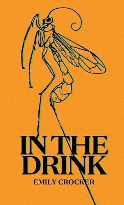 In The Drink By Emily Crocker 9780645152456 (Paperback)
