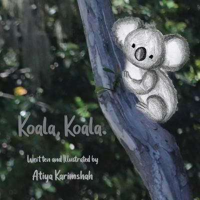 Koala, Koala. (Softcover) By Karimshah 9780645152531 (Paperback)