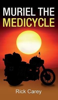 Muriel the Medicycle By Carey, Rick 9780645163124 (Hardback)