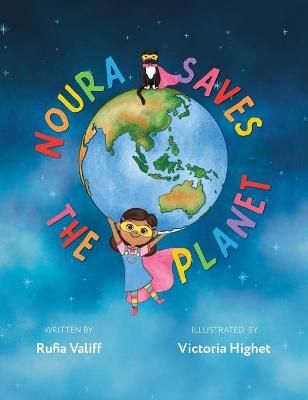 Noura Saves the Planet By Valiff 9780645188608 (Hardback)