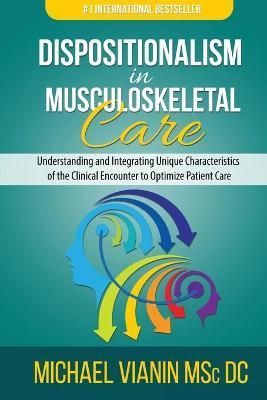 Dispositionalism in Musculoskeletal Care By Michael Vianin (Paperback)