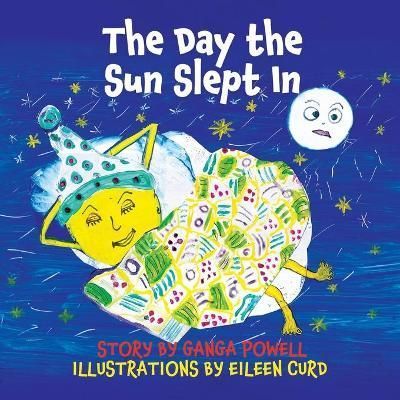 The Day the Sun Slept In By Powell, Ganga 9780645262384 (Paperback)