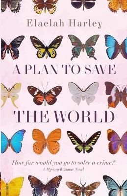 A Plan to Save the World By Harley, Elaelah 9780645263718 (Paperback)