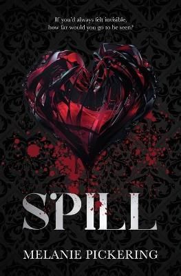 SPILL By Pickering, Melanie 9780645294507 (Paperback)