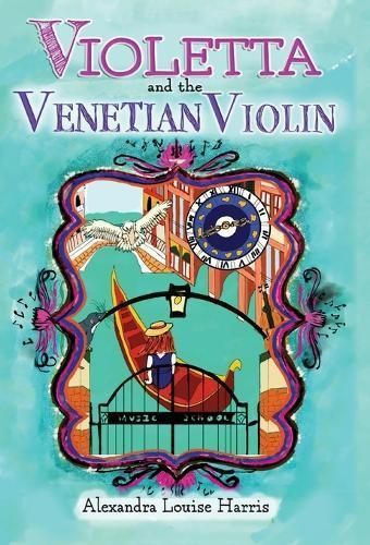 Violetta and the Venetian Violin By Harris, Alexandra Louise