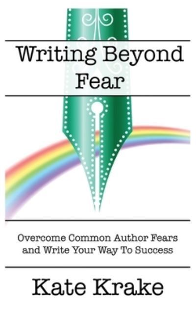 Writing Beyond Fear By Kate Krake 9780645318180 (Paperback)
