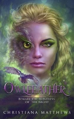 Owlfeather By Christiana Matthews 9780645336986 (Paperback)