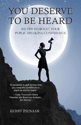 You Deserve to Be Heard By Pienaar 9780645342734 (Paperback)