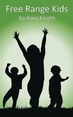 Free Range Kids By Knight 9780645357424 (Paperback)