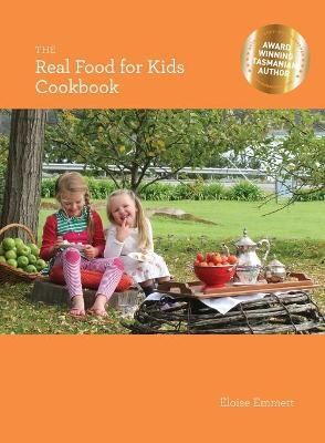 Real Food for Kids Cookbook By Emmett 9780645376609 (Paperback)