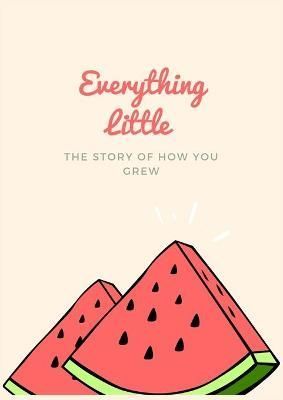 Everything Little By Grech 9780645382907 (Paperback)