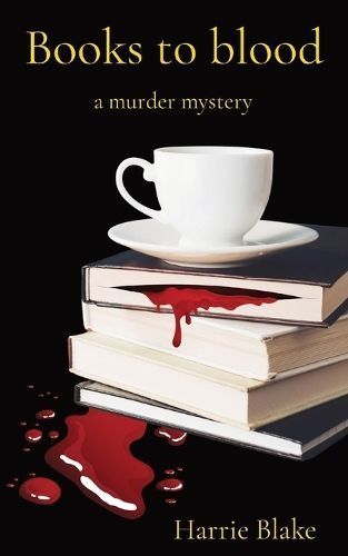 Books to blood By Harrie Blake 9780645392913 (Paperback)