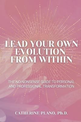 Lead Your Own Evolution from Within By Plano 9780645416107 (Paperback)