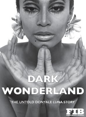 Donyale Luna 'Dark Wonderland' By Roberts 9780645436785 (Hardback)