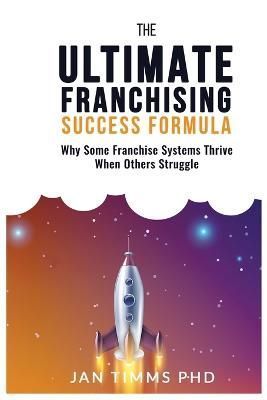 Ultimate Franchising Success Formula By Timms 9780645449006