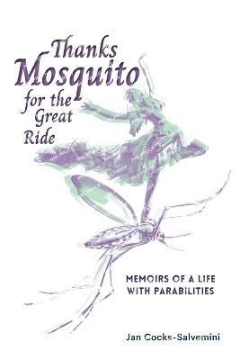 Thanks Mosquito for the Great Ride By Cocks-Salvemini 9780645466522