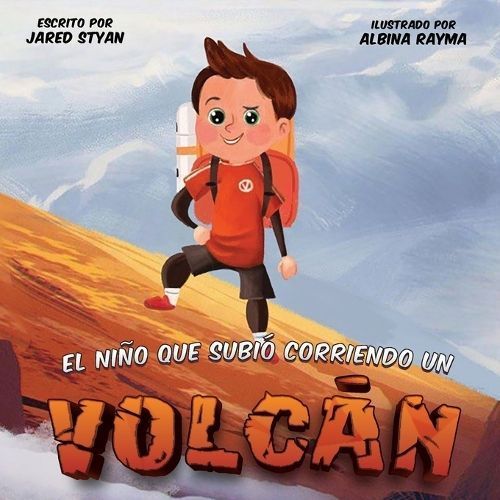 Ni?o Que Subi? Corriendo Un Volc?n By Styan 9780645531305 (Paperback)