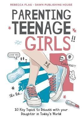Parenting Teenage Girls By Rebecca Flag 9780645566628 (Paperback)