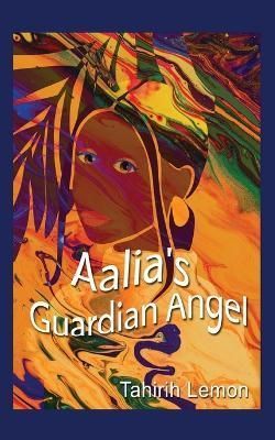 Aalia's Guardian Angel By Lemon, Tahirih 9780645590135 (Paperback)
