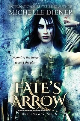 Fate's Arrow By Michelle Diener 9780645603323 (Paperback)