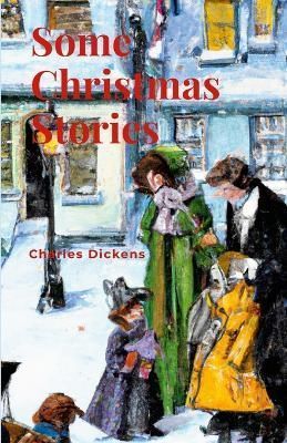 Some Christmas Stories By Dickens 9780645620948 (Paperback)