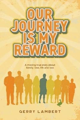 Our Journey Is My Reward By Gerry Lambert 9780645650617 (Paperback)