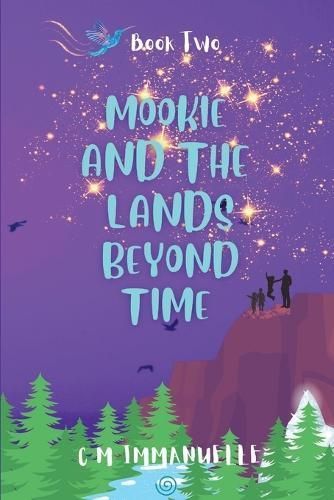 Mookie and the Lands Beyond Time By Christine Immanuelle 9780645692228