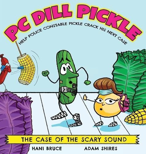 PC Dill Pickle By Hani Bruce (author), Adam Shires (illustrator)