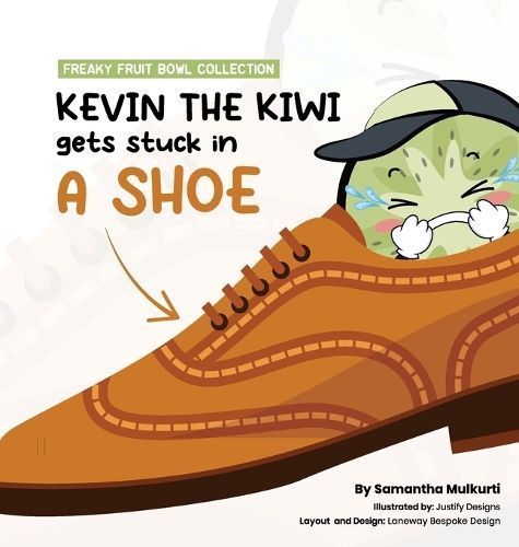 Kevin the Kiwi Gets Stuck in a Shoe By Samantha B Mulkurti (Hardback)